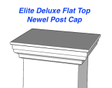 Elite Deluxe Flat Top Newel Post Capital